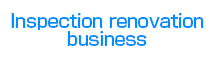 Inspection renovation business